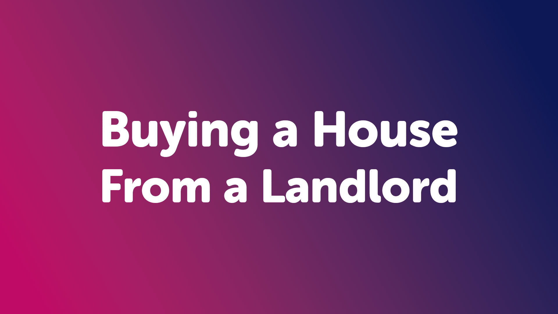 Buying a House From a Landlord in Grimsby